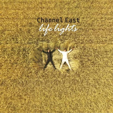 Life Lights by Channel-East - album cover