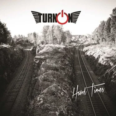 Hard Times by Turn On - album cover
