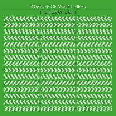The Hex of Light by Tongues of Mount Meru - album cover