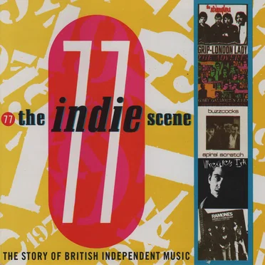 The Indie Scene 77: The Story of British Independent Music by Various Artists - album cover