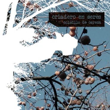 Colmillo De Cereza by Criadero En Seres - album cover
