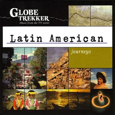 Globe Trekker: Latin American Journeys by Various Artists - album cover