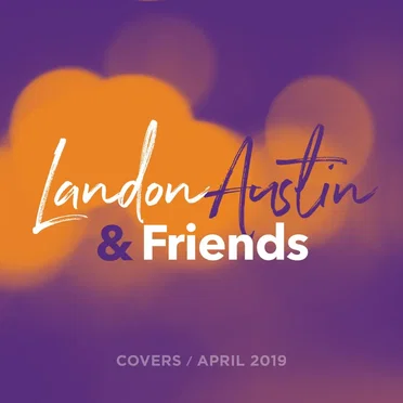 Landon Austin and Friends: Covers (April 2019)