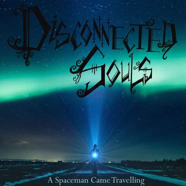 A Spaceman Came Travelling by Disconnected Souls - album cover