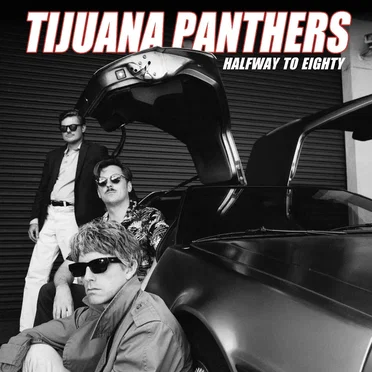 Halfway to Eighty by Tijuana Panthers - album cover
