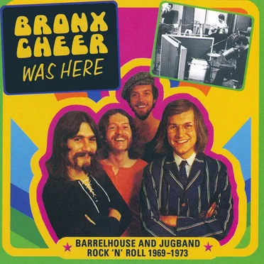 Bronx Cheer Was Here by Bronx Cheer - album cover