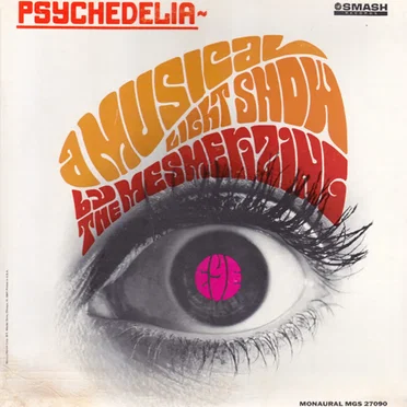 Psychedelia ~ A Musical Light Show by The Mesmerizing Eye - album cover