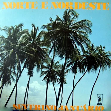 Norte e Nordeste by Severino Januário - album cover