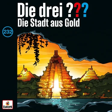 Die drei ??? 232: Die Stadt aus Gold by Die drei ??? - album cover