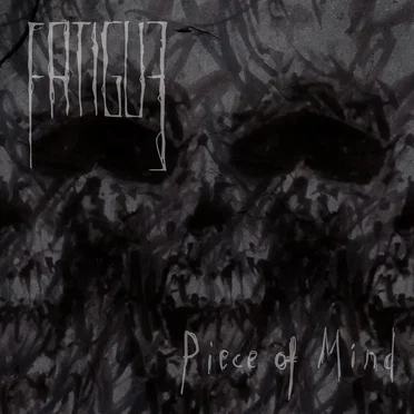 Piece of Mind by Fatigue - album cover