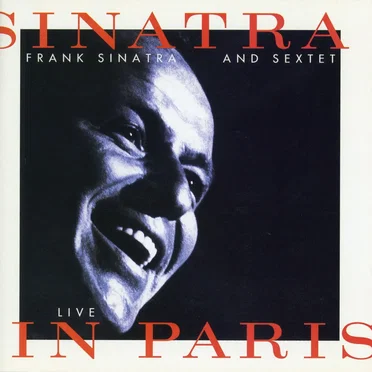 Sinatra and Sextet: Live in Paris
