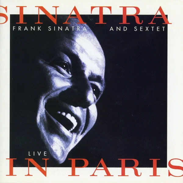 Sinatra and Sextet: Live in Paris