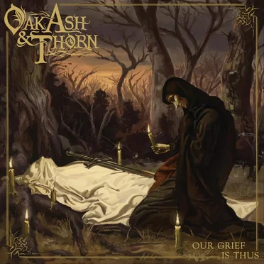 Our Grief Is Thus by Oak, Ash & Thorn - album cover