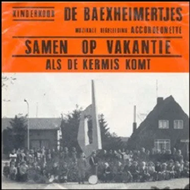 Samen op vakantie / Als de kermis komt by De Baexheimertjes - album cover