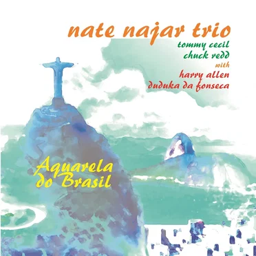 Aquarela Do Brasil by Nate Najar Trio - album cover