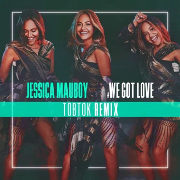 We Got Love (Tobtok remix)