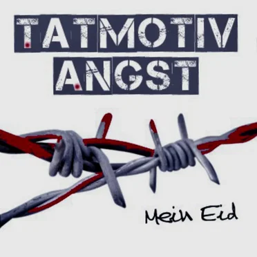 Mein Eid by Tatmotiv Angst - album cover