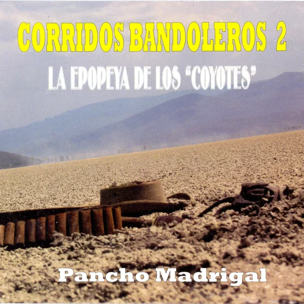 Corridos bandoleros 2: La epopeya de los “coyotes”
