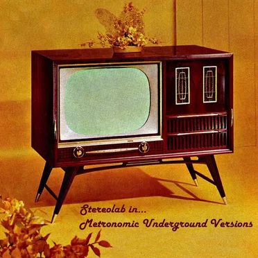 Stereolab in, Metronomic Underground Versions by Various Artists - album cover