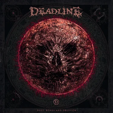 Dust, Bones and Oblivion by Deadline - album cover