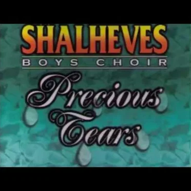 Precious Tears by Shalheves Boys Choir - album cover