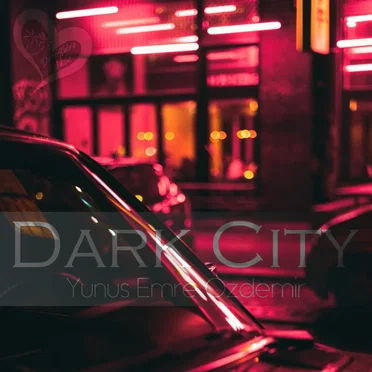 Dark City by Yunus Emre Özdemir - album cover