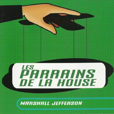 Les parrains de la house