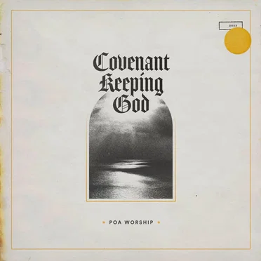Covenant Keeping God by POA Worship - album cover