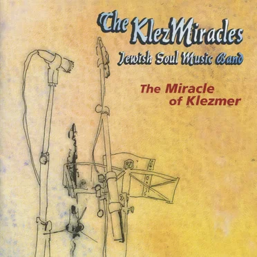 The Miracle of Klezmer by The Klezmiracles - album cover
