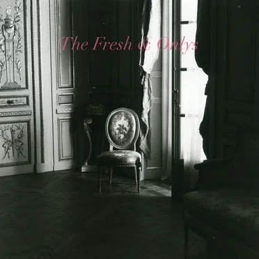 The Fresh & Onlys