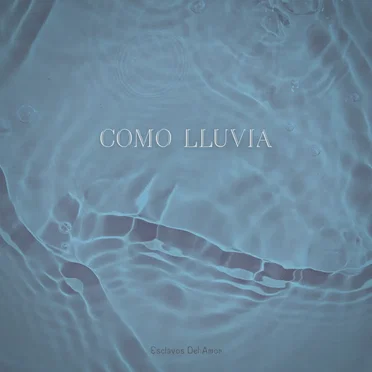 Como Lluvia by Esclavos Del Amor - album cover