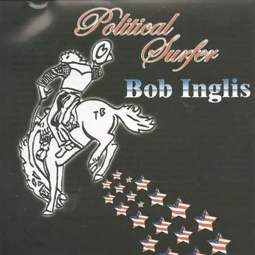 Political Surfer by Bob Inglis - album cover