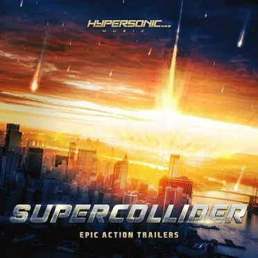 Supercollider: Epic Action Trailers by Hypersonic Music - album cover