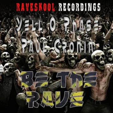 Be The Rave by Yell-O-Phase - album cover
