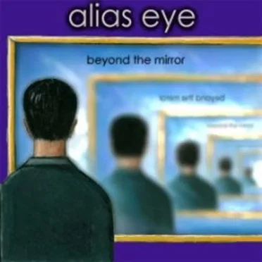 Beyond the Mirror by Alias Eye - album cover