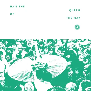 Hail the Queen of the May