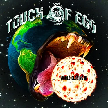 World Closing In by Touch of Ego - album cover