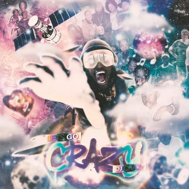 LETS GO CRAZY ALBUM by DJ Crazy - album cover