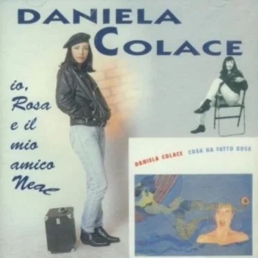 Io, Rosa e il mio amico Neal by Daniela Colace - album cover