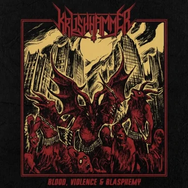 Blood, Violence & Blasphemy by Krushhammer - album cover