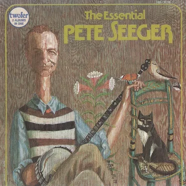 The Essential Pete Seeger