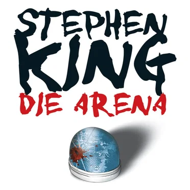 Die Arena by Stephen King - album cover