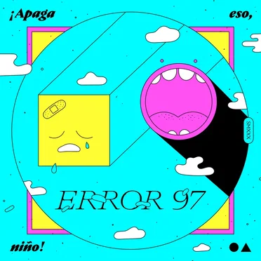 ¡Apaga eso, niño! by Error 97 - album cover