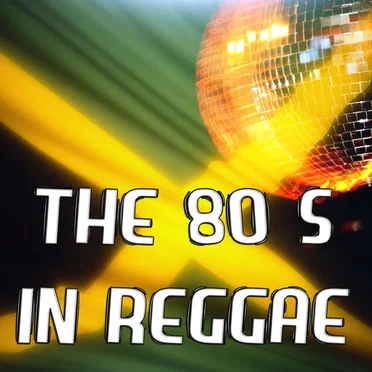 The 80's in Reggae by The Kings of Reggaeton - album cover