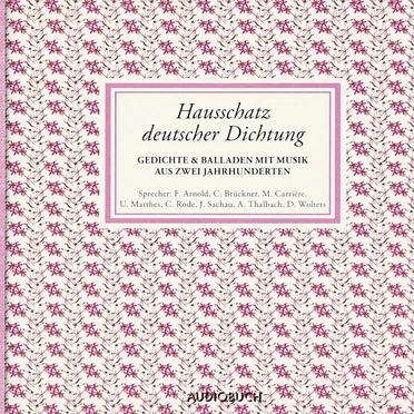 Hausschatz deutscher Dichtung: Gedichte & Balladen mit Musik aus zwei Jahrhunderten by Various Artists - album cover