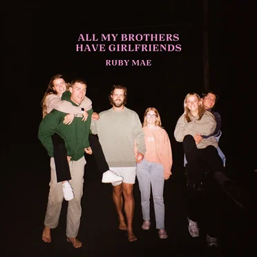 All My Brothers Have Girlfriends