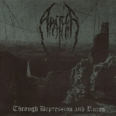 Through Depression and Ruins by Apathia - album cover