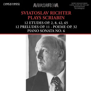 Sviatoslav Richter plays Scriabin (1952/1955)