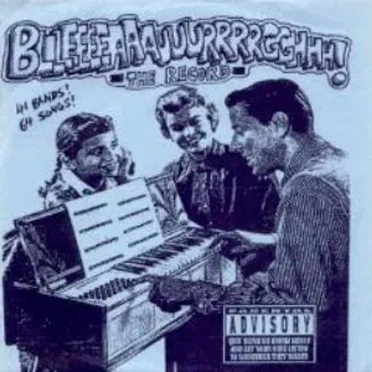 Bllleeeeaaauuurrrrgghhh! The Record by Various Artists - album cover