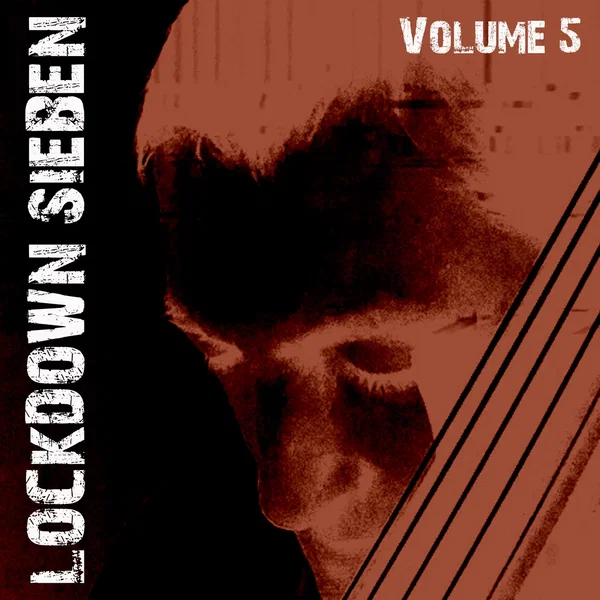 Lockdown Sieben, Volume 5